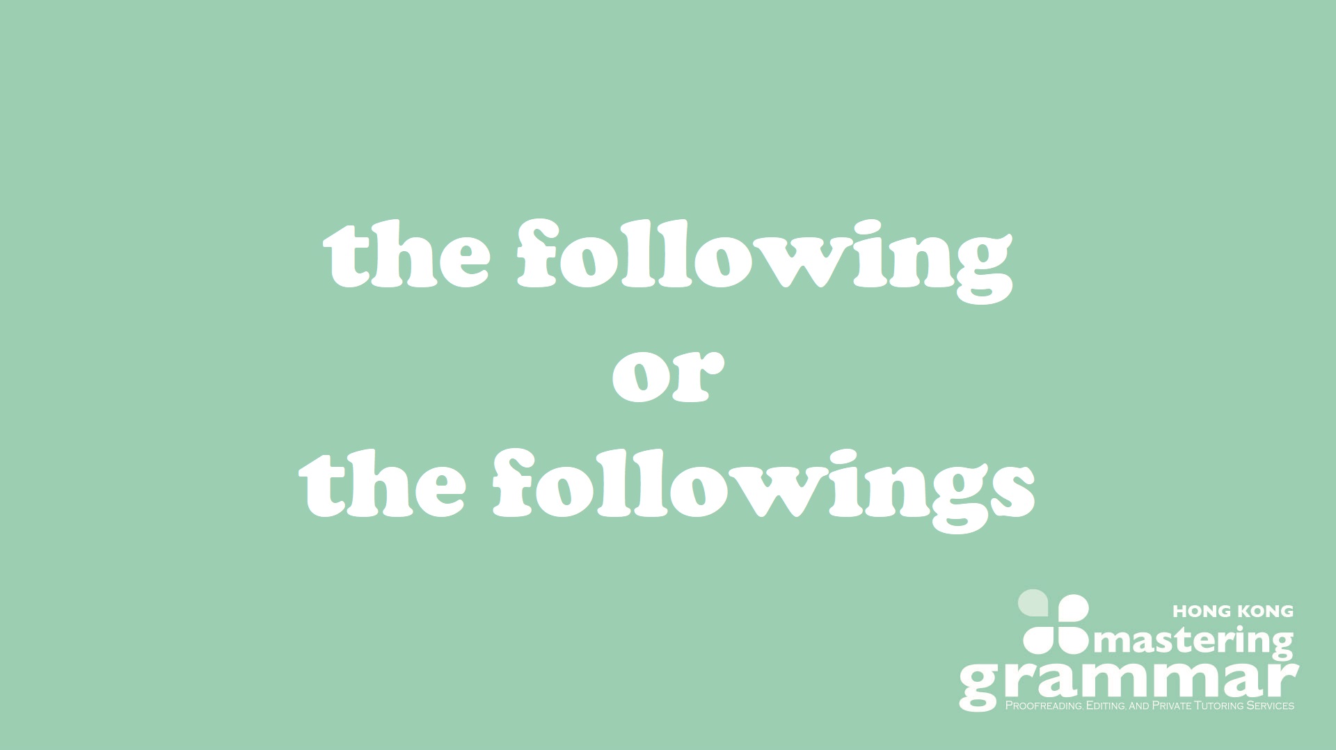 Amp 39 The Following Amp 39 Or Amp 39 The Followings Amp 39 Which One Is Correct Mastering
